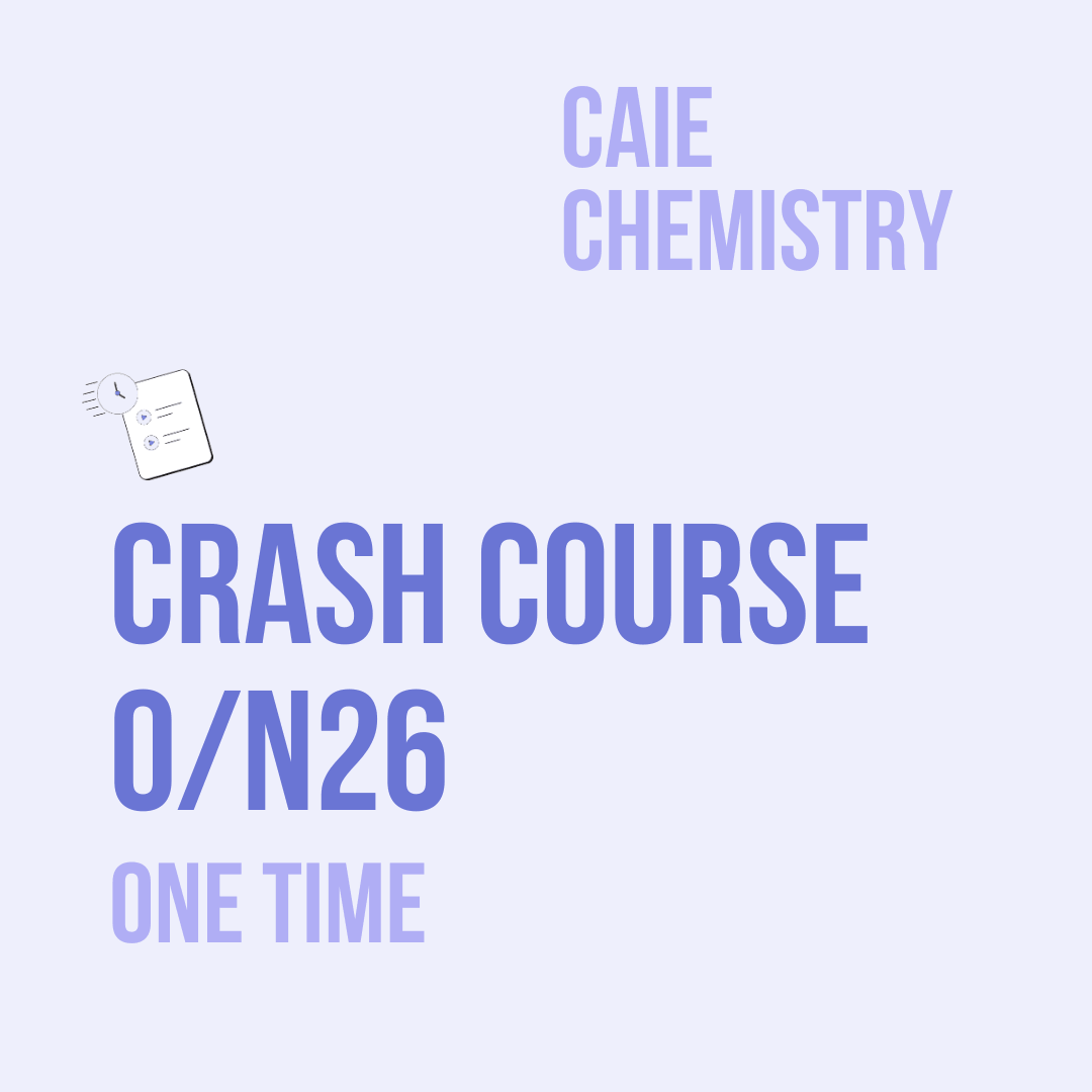 A Level Chemistry Crash Course O/N26 One Time