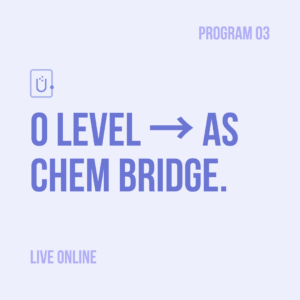 Summer O Level → ASChem Bridge Course